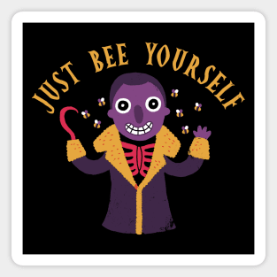 Horror Movie: Just Bee Yourself Magnet